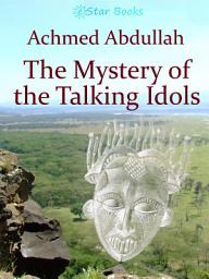 Icon image The Mystery of the Talking Idols