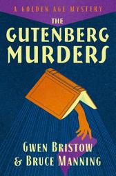 Icon image The Gutenberg Murders: A Golden Age Mystery