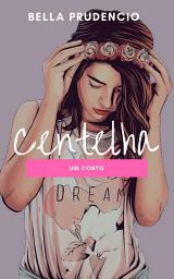 Icon image Centelha: Um Conto