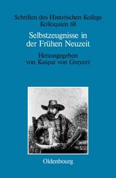 Icon image Selbstzeugnisse in der Frühen Neuzeit: Individualisierungsweisen in interdisziplinärer Perspektive