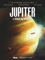 Icon image Système Solaire: Jupiter, le berger des astéroïdes