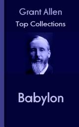 Icon image Babylon: Grant Allen's Top Collection