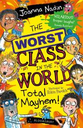 Icon image The Worst Class in the World Total Mayhem!