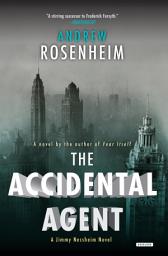 Icon image The Accidental Agent: A Novel