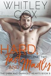 Icon image Hard, Fast and Madly: Part 2