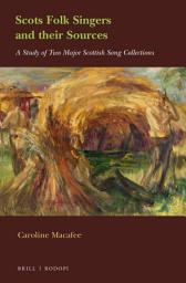 Icon image Scots Folk Singers and their Sources: A Study of Two Major Scottish Song Collections