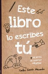 Icon image Este libro lo escribes tú