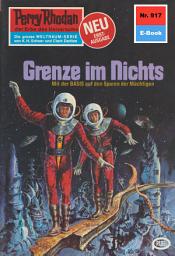 Icon image Perry Rhodan 917: Grenze im Nichts: Perry Rhodan-Zyklus "Die kosmischen Burgen"