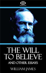 Icon image The Will to Believe and Other Essays