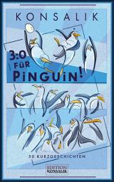 Icon image 3:0 Für Pinguin!: 50 Kurzgeschichten