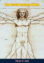 Icon image The Occult Anatomy of Man