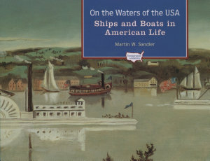 Icon image On the Waters of the USA: Ships and Boats in American Life