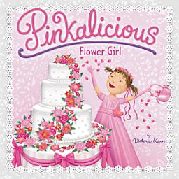 Icon image Pinkalicious: Flower Girl