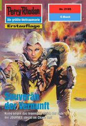 Icon image Perry Rhodan 2185: Souverän der Vernunft: Perry Rhodan-Zyklus "Das Reich Tradom"