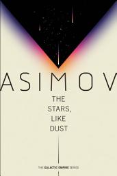 Icon image The Stars, Like Dust