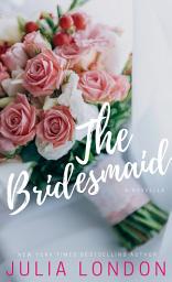 Icon image The Bridesmaid: A Novella
