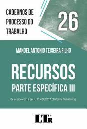 Icon image Cadernos de Processo do Trabalho | Volume 26: Recursos – Parte Específica III