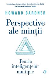 Icon image Perspective ale minții: Teoria inteligențelor multiple