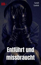 Icon image Entführt und missbraucht: BDSM Story, Ausgabe 2