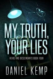 Icon image My Truth, Your Lies