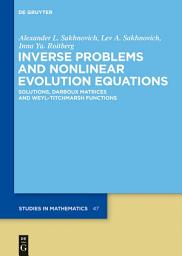 Icon image Inverse Problems and Nonlinear Evolution Equations: Solutions, Darboux Matrices and Weyl–Titchmarsh Functions