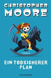 Icon image Ein todsicherer Plan: Roman
