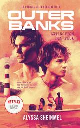 Icon image Outer Banks - le prequel de la série Netflix