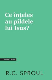 Icon image Ce înțeles au pildele lui Isus?