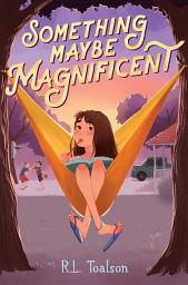 Icon image Something Maybe Magnificent