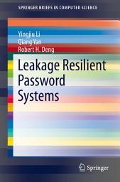 Icon image Leakage Resilient Password Systems
