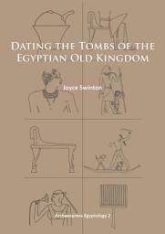 Icon image Dating the Tombs of the Egyptian Old Kingdom
