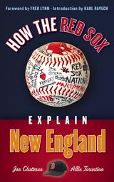 Icon image How the Red Sox Explain New England