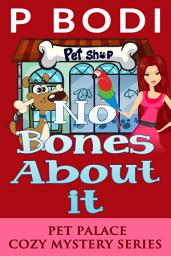 Icon image No Bones About It: Pet Palace Cozy Mystery Series Book 2