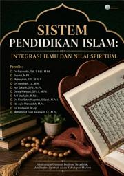 Icon image Sistem Pendidikan Islam: Integrasi Ilmu dan Nilai Spiritual