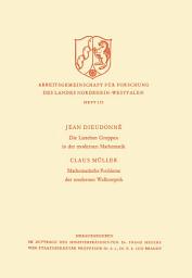 Icon image Die Lieschen Gruppen in der modernen Mathematik / Mathematische Probleme der modernen Wellenoptik