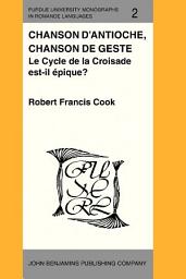 Icon image Chanson d'Antioche, chanson de geste: Le Cycle de la Croisade est-il épique?