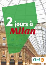 Icon image 2 jours à Milan: Un guide touristique avec des cartes, des bons plans et les itinéraires indispensables