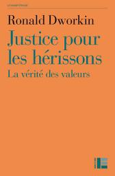 Icon image Justice pour les hérissons: La vérité des valeurs