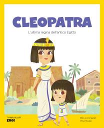 Icon image Cleopatra: L’ultima regina dell’Antico Egitto