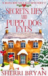 Icon image Secrets, Lies, and Puppy Dog Eyes: A Contemporary Cozy Mystery