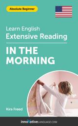 Icon image English Extensive Reading: IN THE MORNING: Level 2