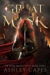 Icon image Greatmask (The Bone Mask Cycle, #3): An Epic Fantasy