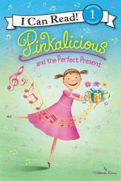 Icon image Pinkalicious and the Perfect Present
