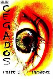 Icon image Cegados parte i