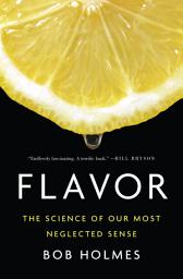Icon image Flavor: The Science of Our Most Neglected Sense