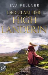 Icon image Der Clan der Highlanderin: Historischer Roman, Ausgabe 2
