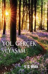 Icon image Yol, Gerçek ve Yaşam