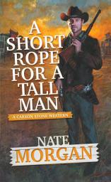 Icon image A Short Rope for a Tall Man