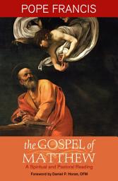 Icon image The Gospel of Matthew: A Spiritual and Pastoral Reading