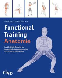 Icon image Functional-Training-Anatomie: Der illustrierte Begleiter für bestmögliche Bewegungsqualität und maximale Performance